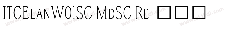 ITCElanW01SC MdSC Re字体转换